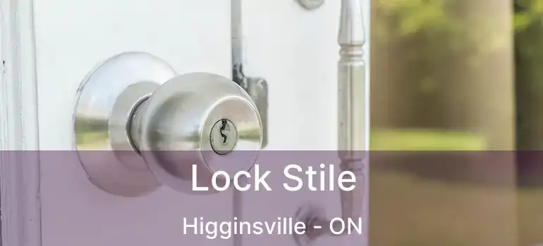  Lock Stile Higginsville - ON