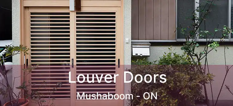  Louver Doors Mushaboom - ON