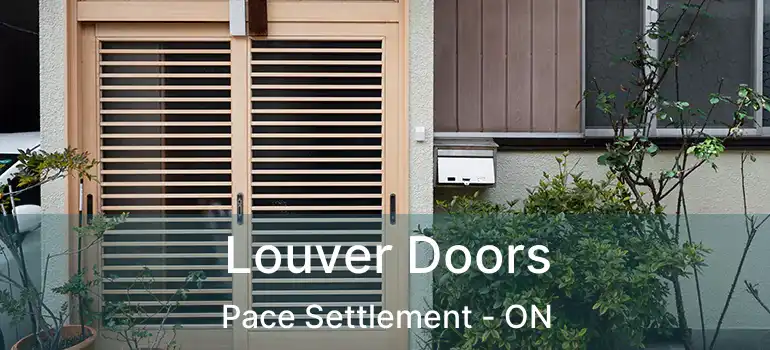  Louver Doors Pace Settlement - ON