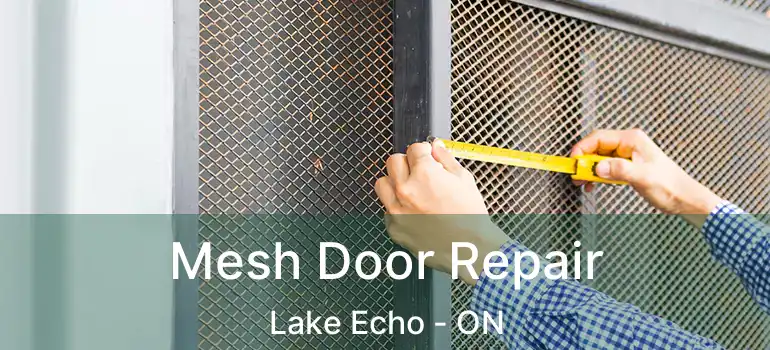  Mesh Door Repair Lake Echo - ON