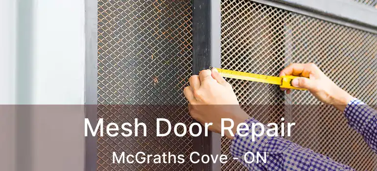  Mesh Door Repair McGraths Cove - ON
