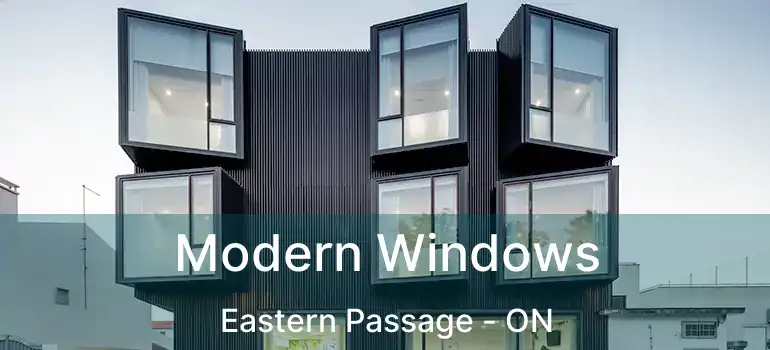  Modern Windows Eastern Passage - ON