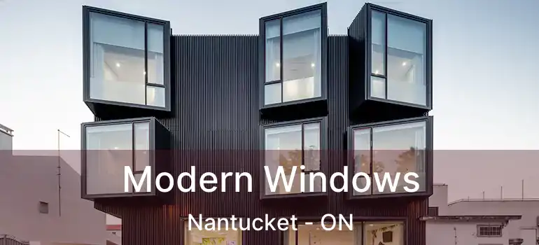 Modern Windows Nantucket - ON