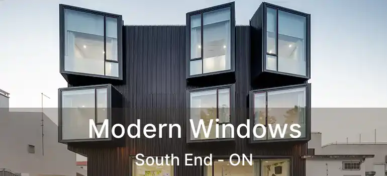  Modern Windows South End - ON
