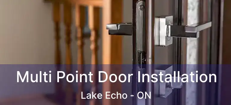  Multi Point Door Installation Lake Echo - ON