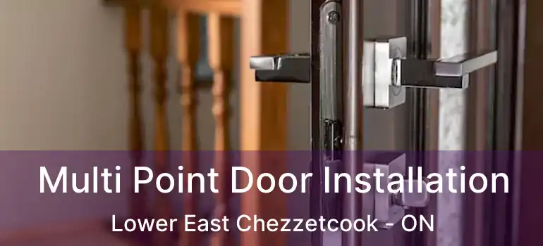  Multi Point Door Installation Lower East Chezzetcook - ON
