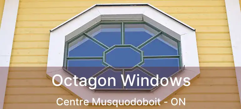  Octagon Windows Centre Musquodoboit - ON