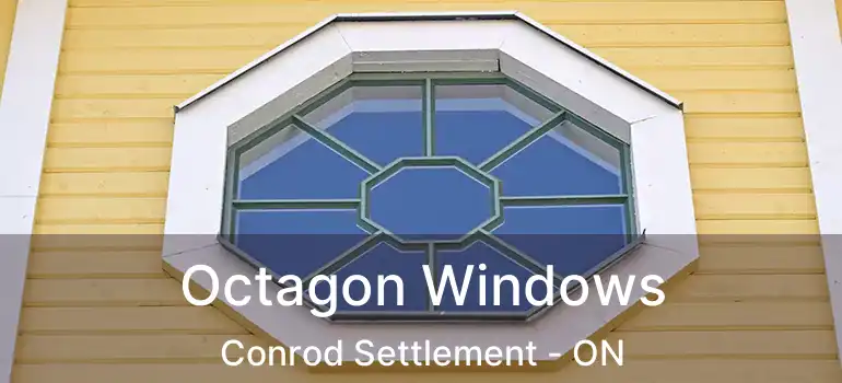  Octagon Windows Conrod Settlement - ON