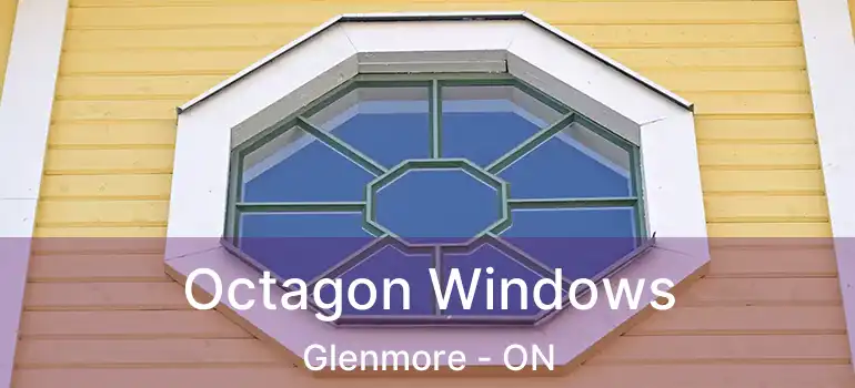  Octagon Windows Glenmore - ON