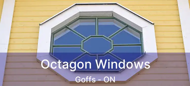  Octagon Windows Goffs - ON