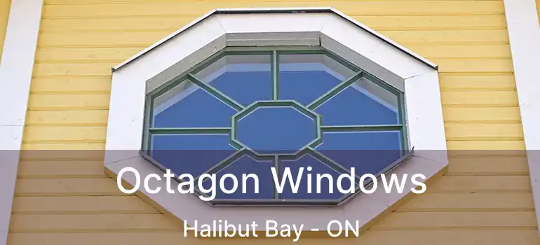  Octagon Windows Halibut Bay - ON
