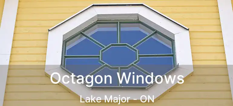  Octagon Windows Lake Major - ON