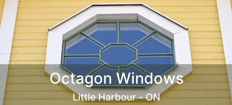  Octagon Windows Little Harbour - ON