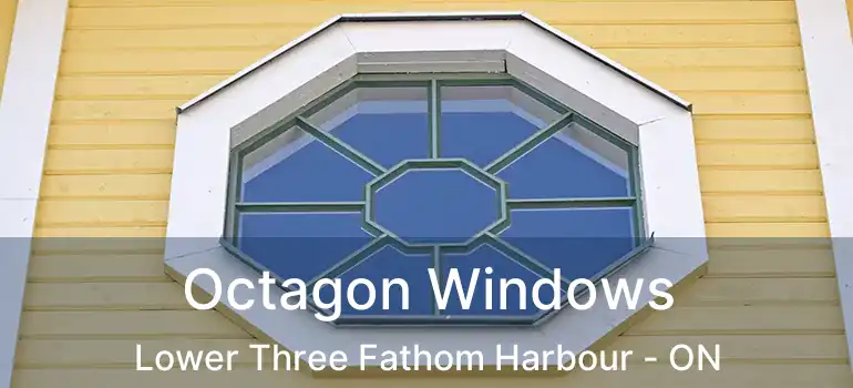  Octagon Windows Lower Three Fathom Harbour - ON