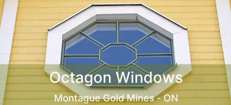  Octagon Windows Montague Gold Mines - ON