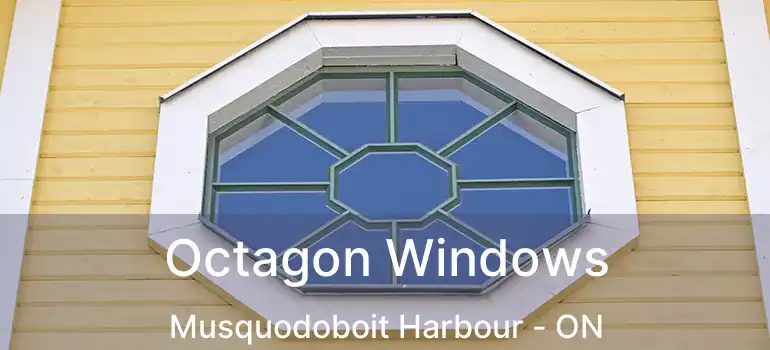  Octagon Windows Musquodoboit Harbour - ON