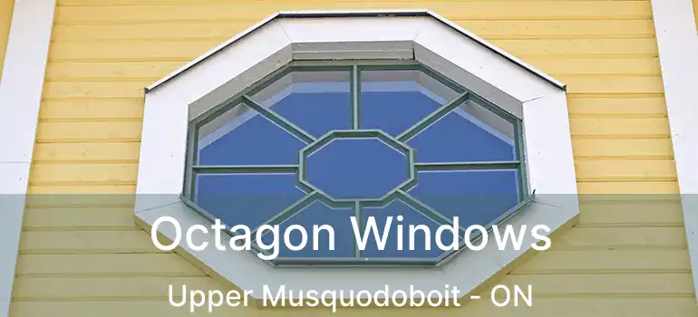  Octagon Windows Upper Musquodoboit - ON