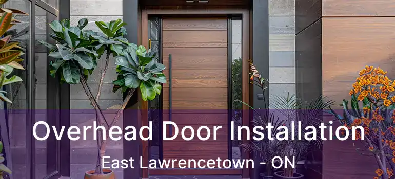  Overhead Door Installation East Lawrencetown - ON
