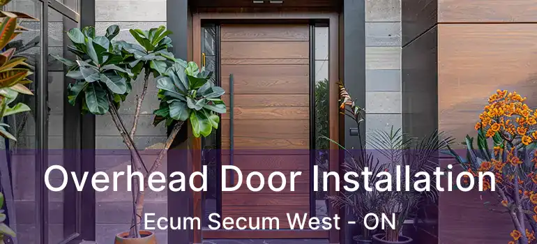  Overhead Door Installation Ecum Secum West - ON