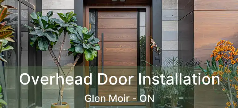  Overhead Door Installation Glen Moir - ON