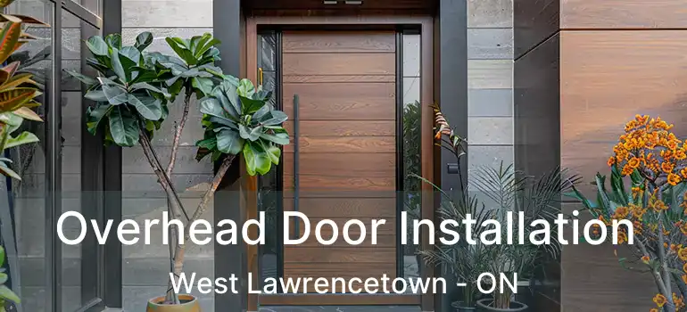  Overhead Door Installation West Lawrencetown - ON