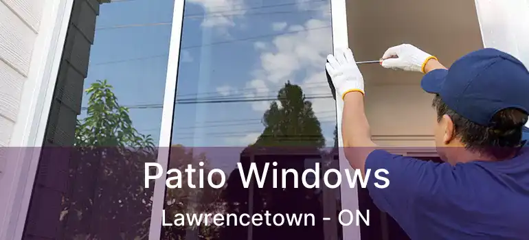  Patio Windows Lawrencetown - ON