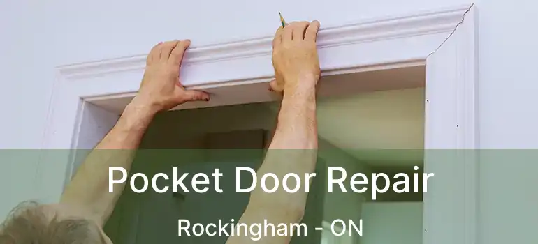  Pocket Door Repair Rockingham - ON