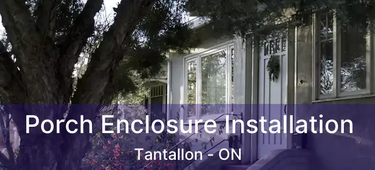  Porch Enclosure Installation Tantallon - ON