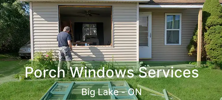  Porch Windows Services Big Lake - ON