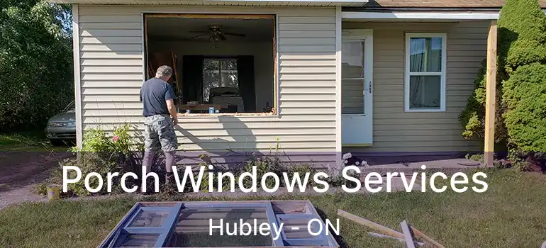  Porch Windows Services Hubley - ON