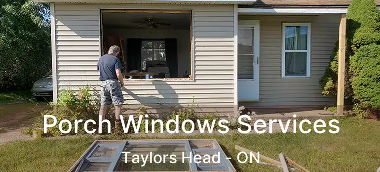  Porch Windows Services Taylors Head - ON