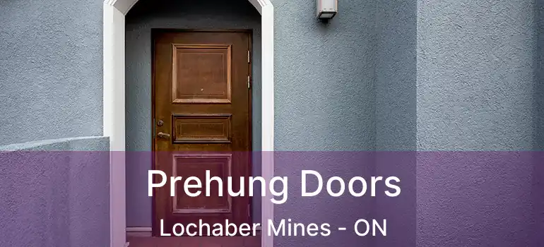  Prehung Doors Lochaber Mines - ON