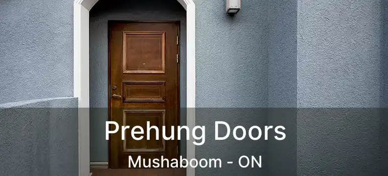  Prehung Doors Mushaboom - ON