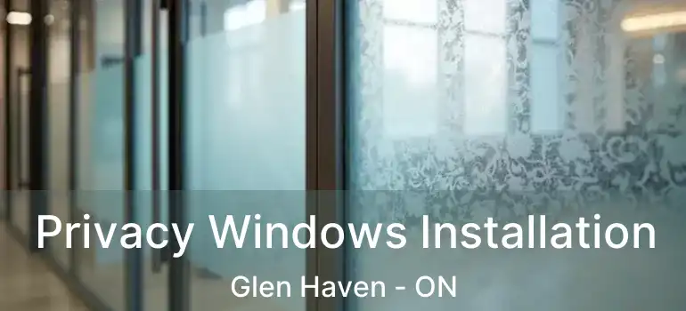  Privacy Windows Installation Glen Haven - ON