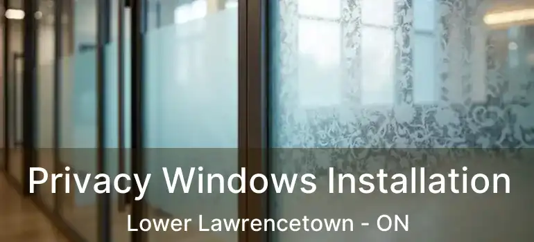  Privacy Windows Installation Lower Lawrencetown - ON