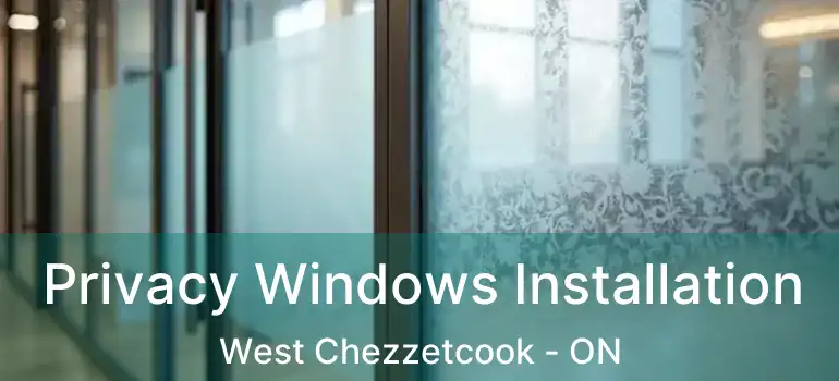  Privacy Windows Installation West Chezzetcook - ON