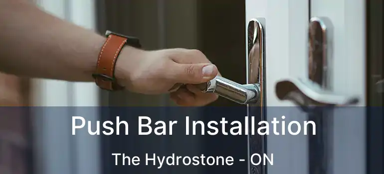  Push Bar Installation The Hydrostone - ON