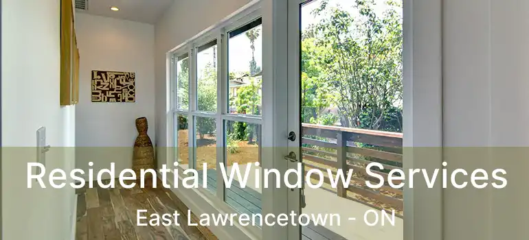  Residential Window Services East Lawrencetown - ON