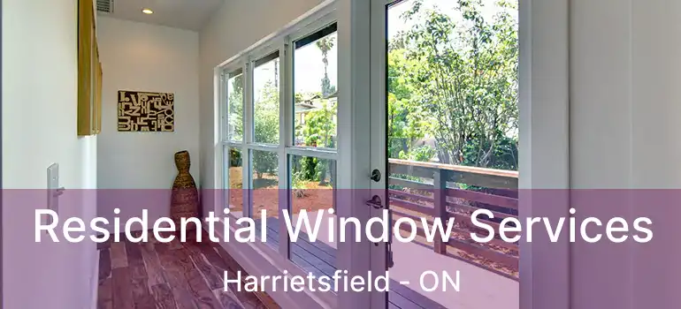  Residential Window Services Harrietsfield - ON