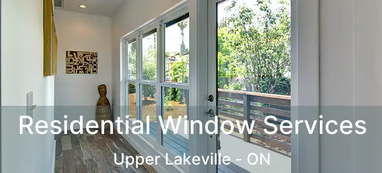  Residential Window Services Upper Lakeville - ON