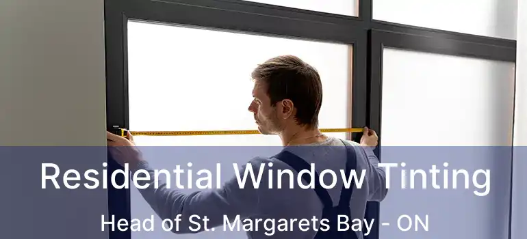  Residential Window Tinting Head of St. Margarets Bay - ON