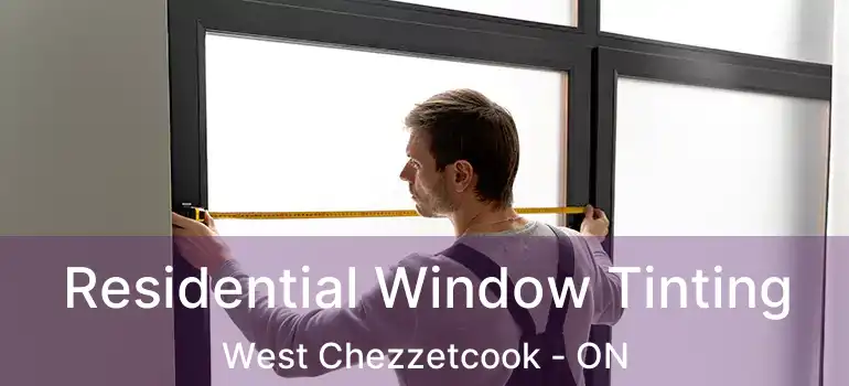  Residential Window Tinting West Chezzetcook - ON