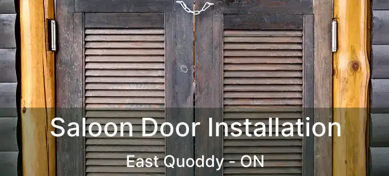  Saloon Door Installation East Quoddy - ON