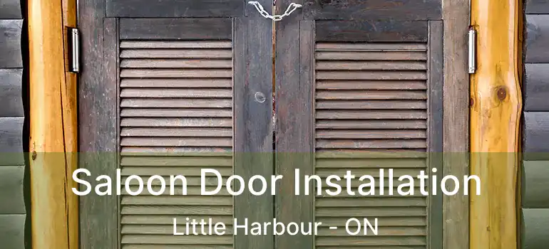  Saloon Door Installation Little Harbour - ON