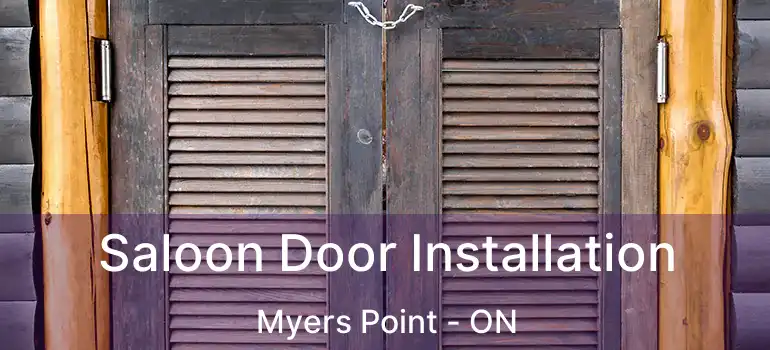  Saloon Door Installation Myers Point - ON