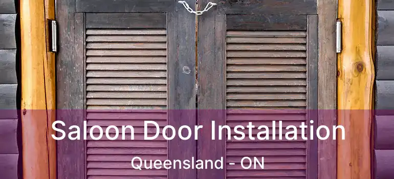  Saloon Door Installation Queensland - ON