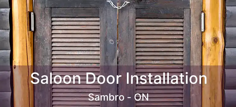  Saloon Door Installation Sambro - ON
