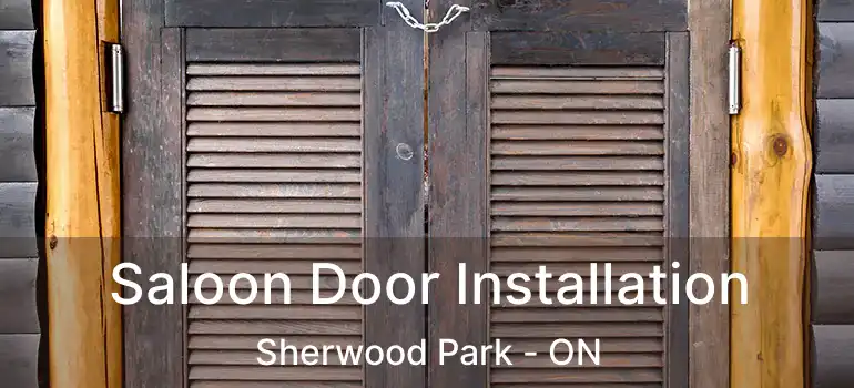  Saloon Door Installation Sherwood Park - ON