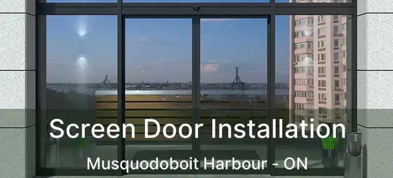  Screen Door Installation Musquodoboit Harbour - ON