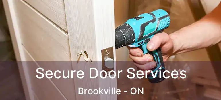  Secure Door Services Brookville - ON